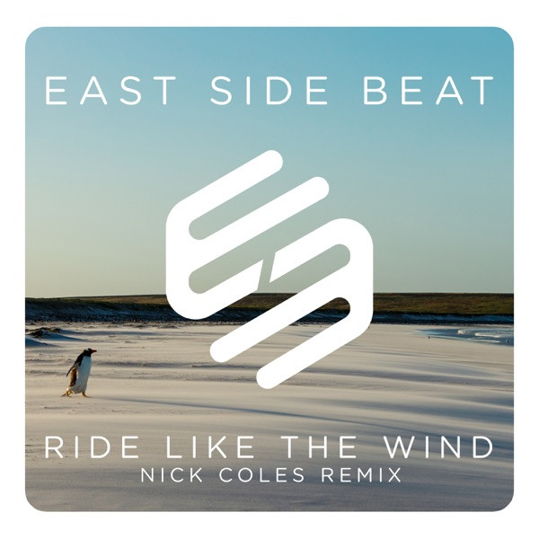 EAST SIDE BEAT - Ride Like The Wind (Nick Coles Remix)