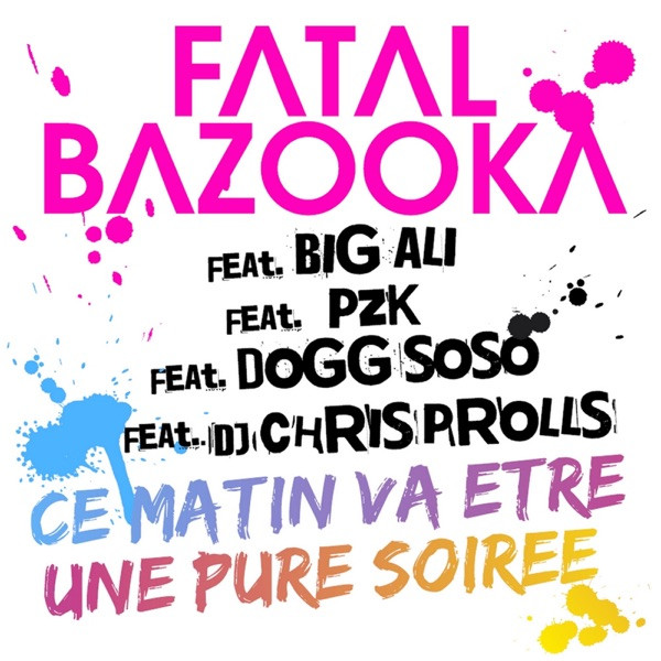Ce matin va être une pure soirée (feat. Big Ali, PZK, Dogg SoSo et DJ Chris Prolls)