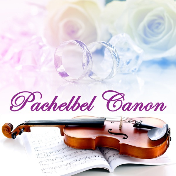 Pachelbel: Canon and Gigue in D Major: Canon