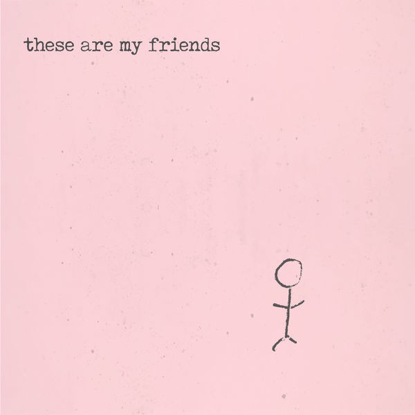 these are my friends