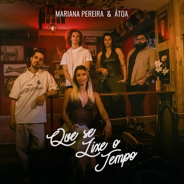 Mariana Pereira, ÁTOA - Que Se Lixe o Tempo