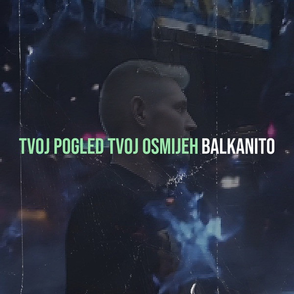Balkanito - Pogled tvoj