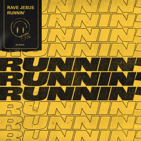 Rave Jesus - Runnin'