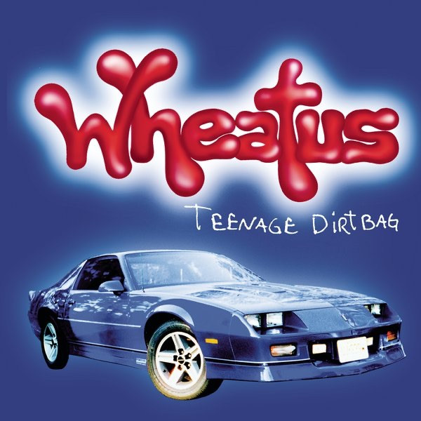 Teenage Dirtbag - Explicit Album Version