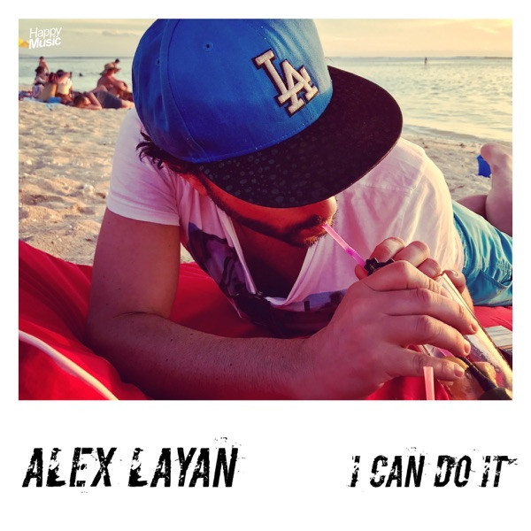 ALEX LAYAN - I CAN DO IT