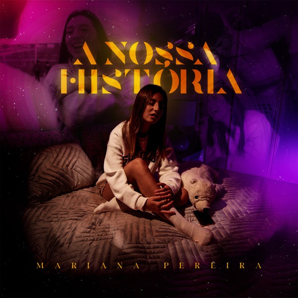 Mariana Pereira - A Nossa História