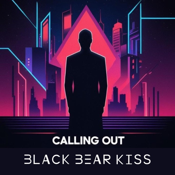 Black Bear Kiss-UK - Calling Out