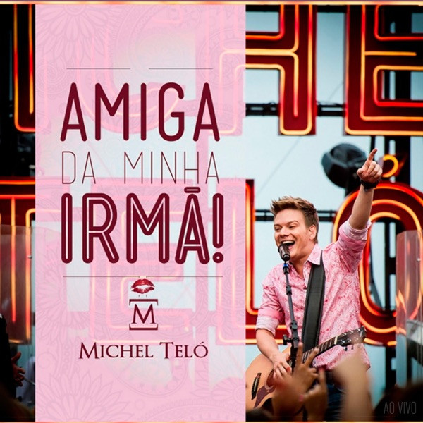 Amiga da Minha Irmã - Ao Vivo