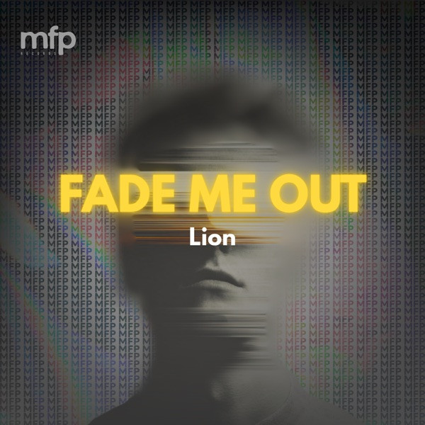Fade Me Out