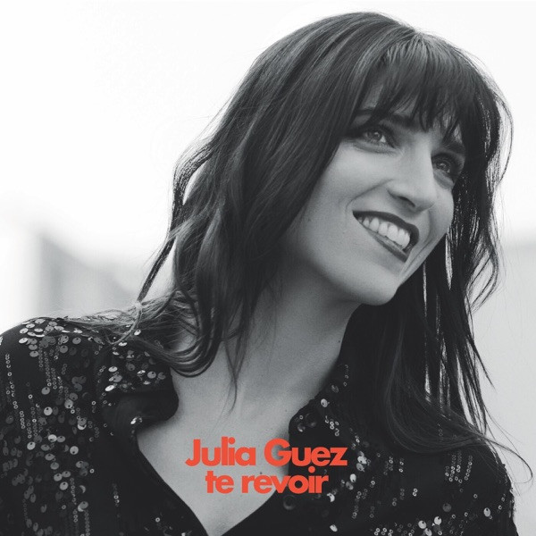 Julia Guez - Te revoir