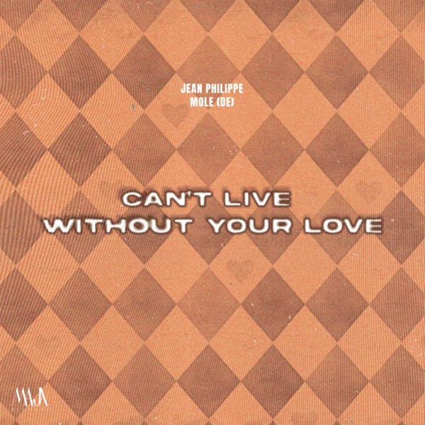 JEAN PHILIPPE, MOLE (DE) - Can't Live Without Your Love