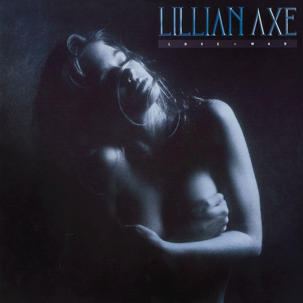 Lillian Axe - All's Fair In Love And War