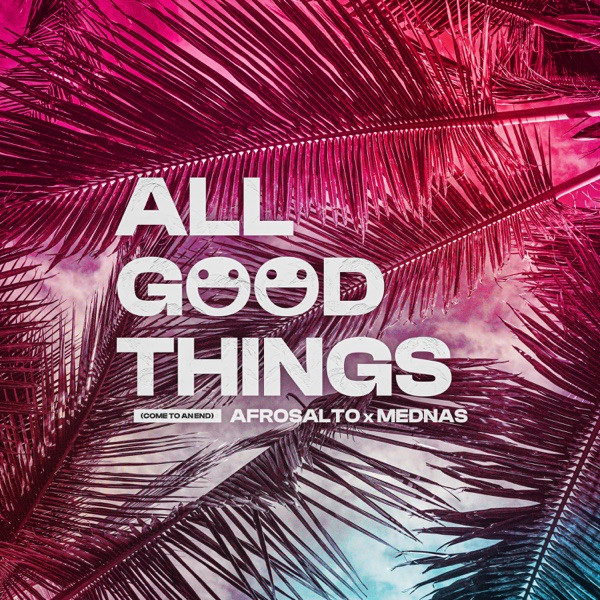 All Good Things (Come To An End) - Extended Mix