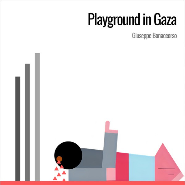 Giuseppe Bonaccorso-Italy - Playground in Gaza