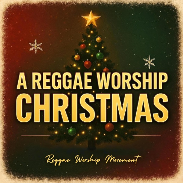 Reggae Worship Movement - Born Is the Child