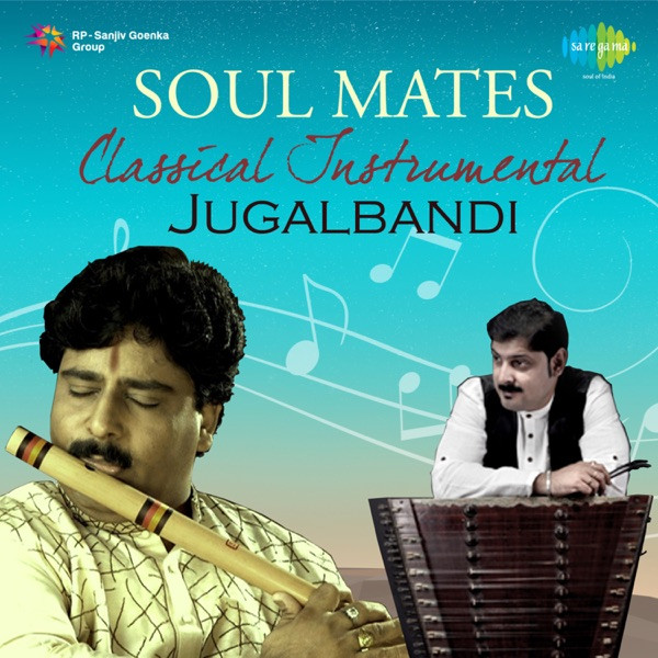 Pt. Santosh Sant, Sandip Chatterjee & Jugalbandi - Soul Mates - Classical Instrumental