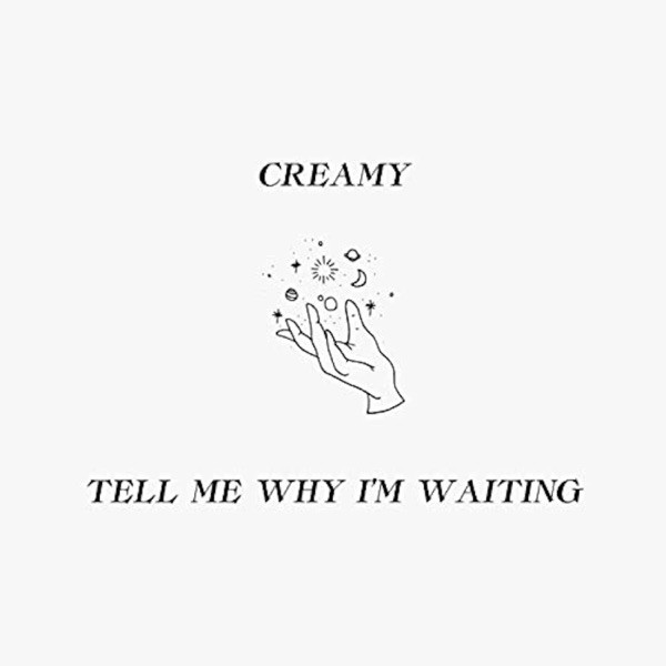 Tell Me Why I'm Waiting