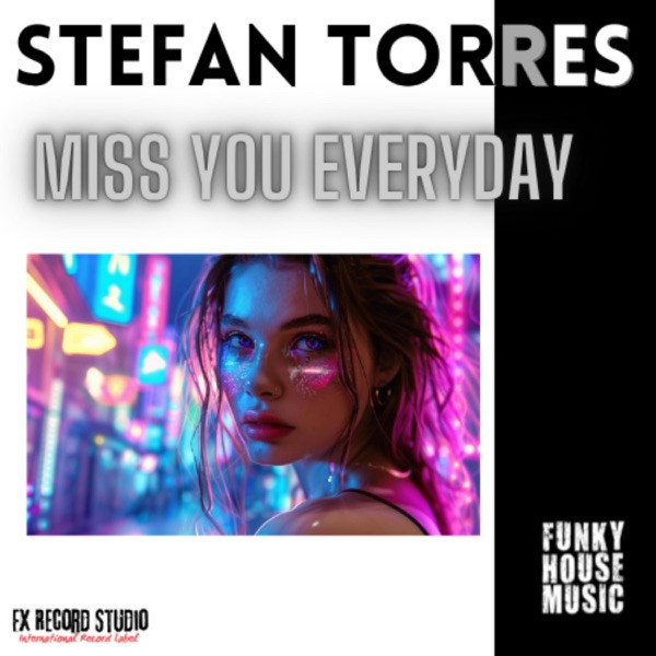 STEFAN TORRES - Miss You Everyday