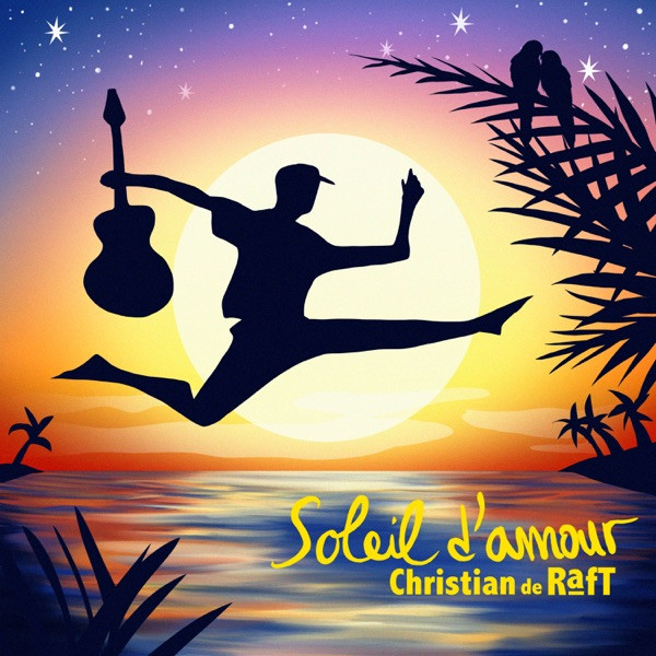 Christian de Raft - Soleil d'amour