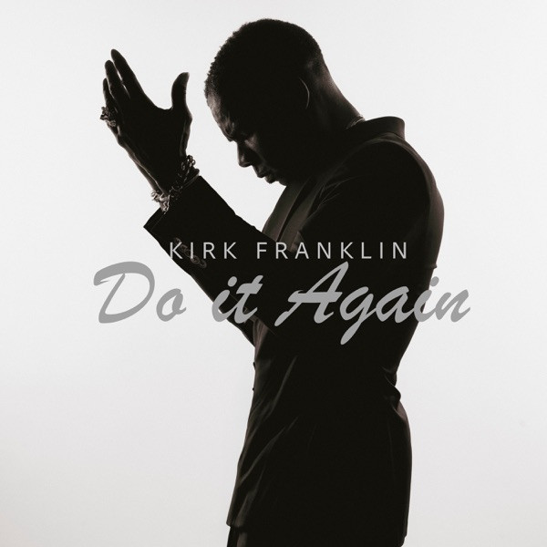 Kirk Franklin - He'll do it again