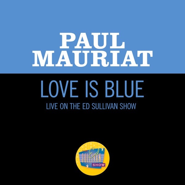 Love Is Blue - Remastered