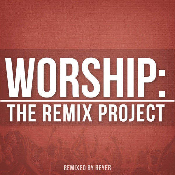 Our God - Reyer Remix