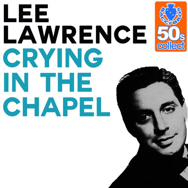 Crying In The Chapel