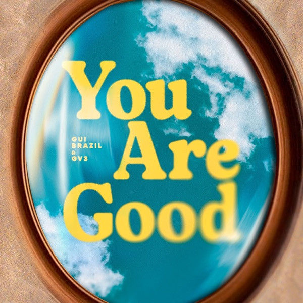 Gui Brazil & GV3 - You Are Good