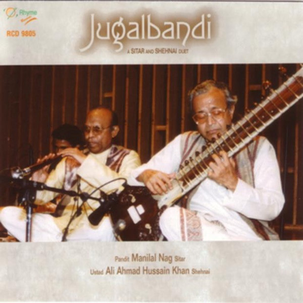 Manilal Nag & Ali Ahmad Hussain Khan - Jugalbandi - A Sitar & Shehnai Duet