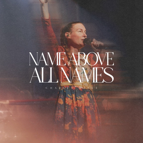 Name Above All Names - Live