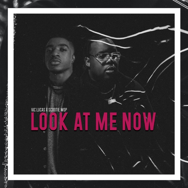 Look at Me Now