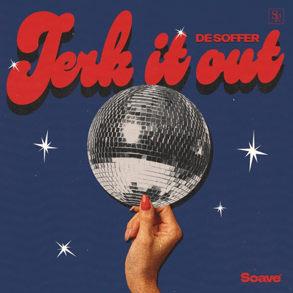 DE SOFFER - Jerk It Out