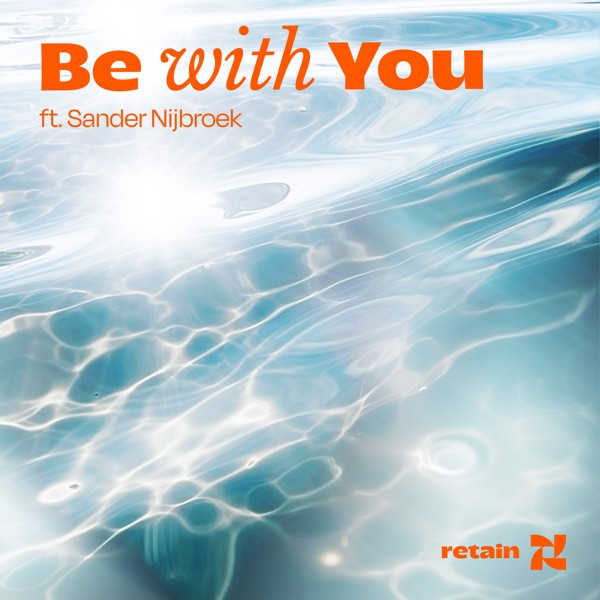 Retain and Sander Nijbroek - Be With You