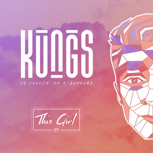 This Girl (Kungs vs. Cookin' on 3 Burners)