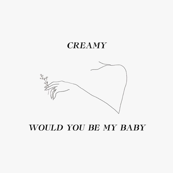 Would You Be My Baby