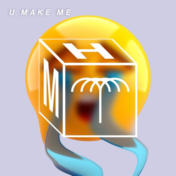 U Make Me