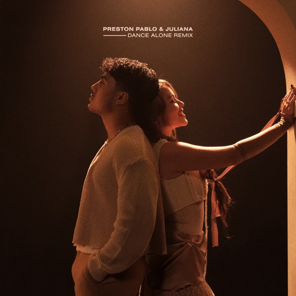 Preston Pablo, Juliana - Dance Alone