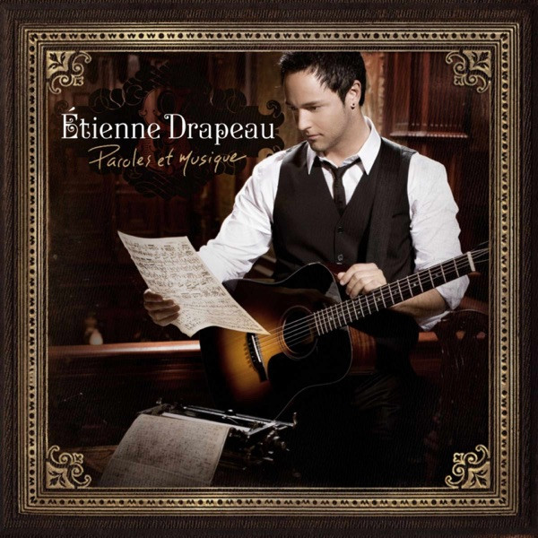 Etienne Drapeau - Paroles et musique
