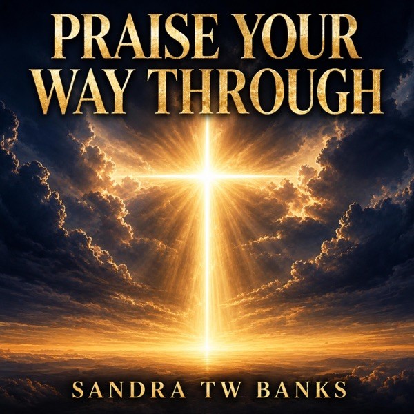 Sandra TW Banks - Praise Your Way Through