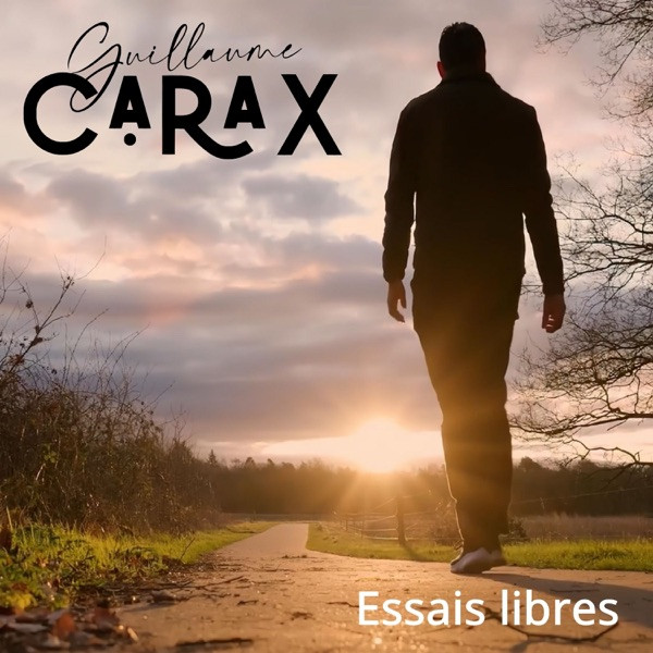 Guillaume Carax - ESSAIS LIBRES