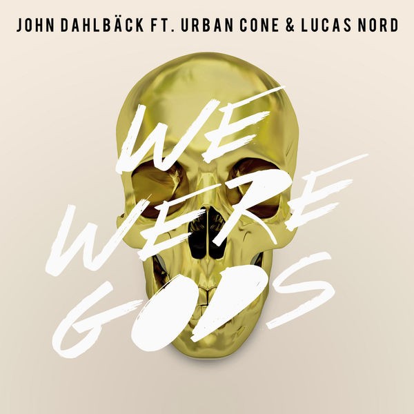 We Were Gods - Radio Edit