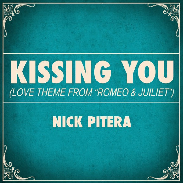 Kissing You (Love Theme from Romeo + Juliet)