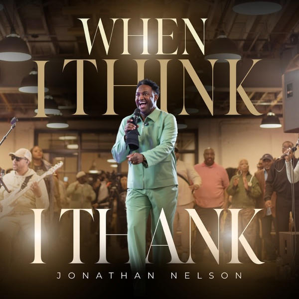 Jonathan Nelson - When I Think