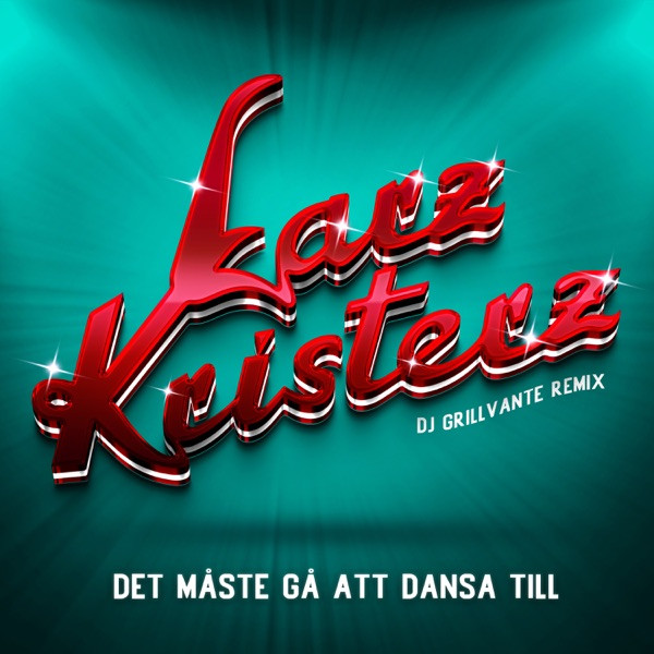 Det måste gå att dansa till - DJ Grillvante Remix