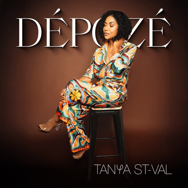 TANYA ST VAL - DÉPOZÉ