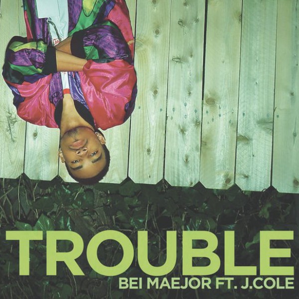 Trouble (feat. J. Cole)