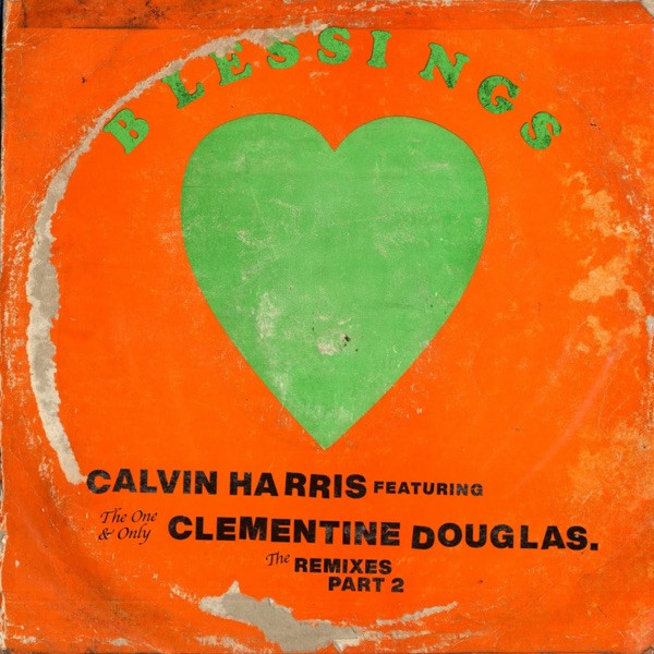 21. CALVIN HARRIS + CLEMENTINE DOUGLAS - Blessings