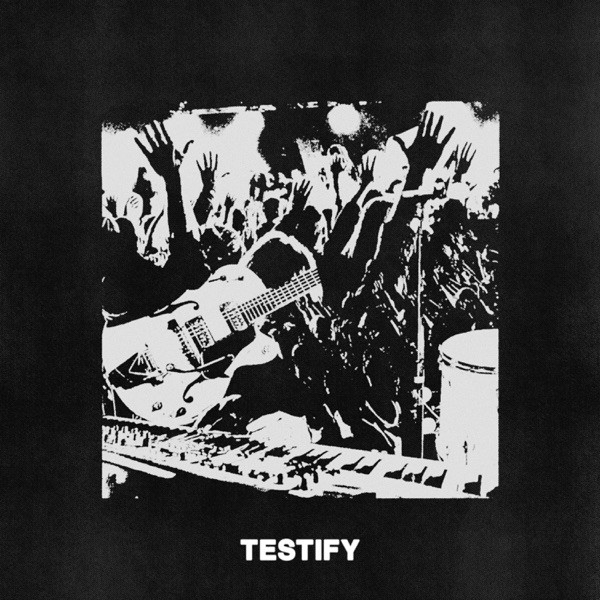 Testify - Live
