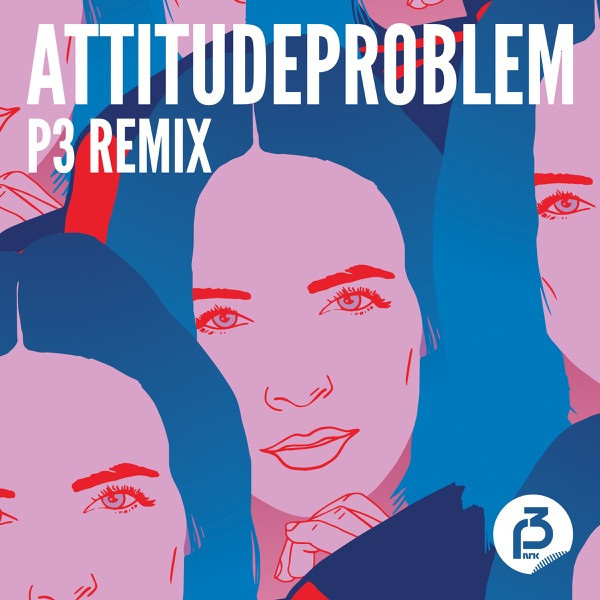 Attitudeproblem - P3 Remix