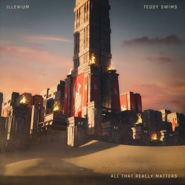 ILLENIUM, Teddy Swims - All That Really Matters